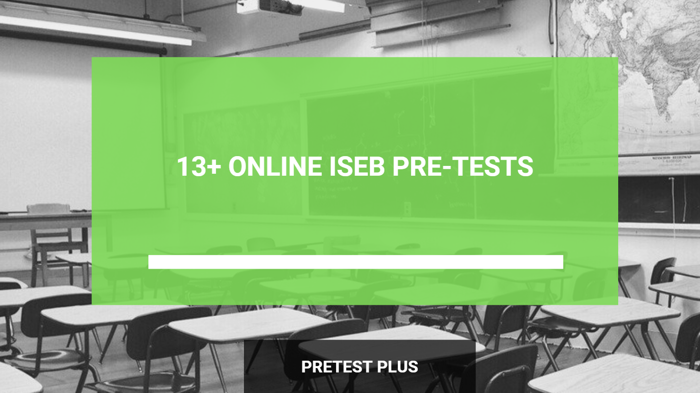 13+ Online ISEB Pretests A brief introduction and tips on how to prepare