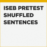 Shuffled Sentences exercises for the ISEB Pretest