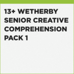 Tutoring for Wetherby Senior School 13+ Creative Comprehension
