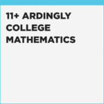 Sample Questions for 11+ Ardingly College mathematics