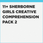 Sample Questions for the 11+ Sherborne Girls Creative Comprehension exam