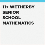 Sample Questions for the 11+ Wetherby Senior School mathematics exam